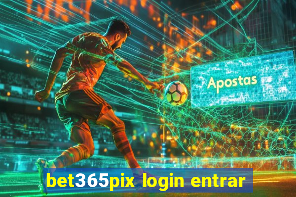 bet365pix login entrar